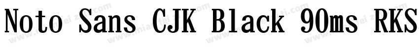Noto Sans CJK Black 90ms RKSJ H字体转换